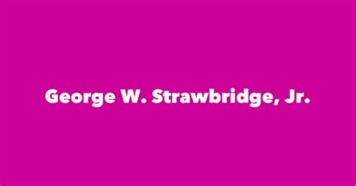 George W. Strawbridge Jr. Biography, Age, Height, Wife, Net Worth and Family