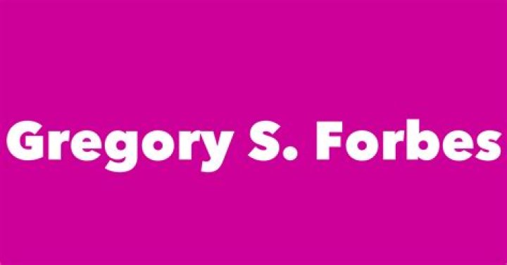 Gregory S. Forbes Biography, Age, Height, Wife, Net Worth, Family