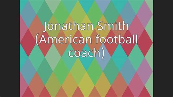 Jonathan Smith Biography, Age, Height, Wife, Net Worth, Family