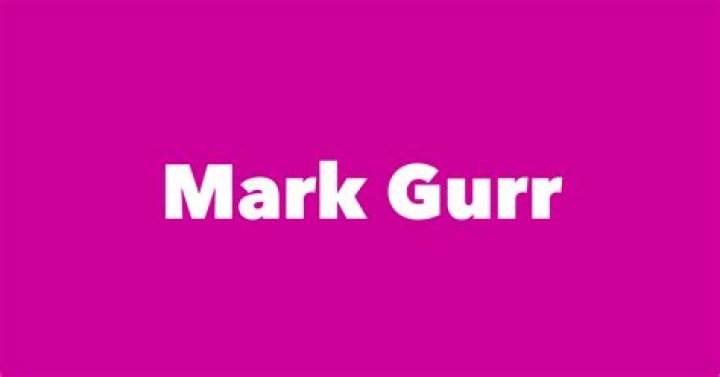 Mark Gurr Biography, Age, Height, Wife, Net Worth, Family