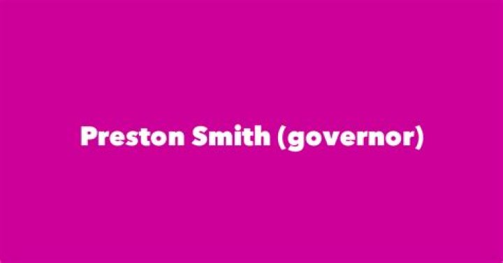 Preston Smith (governor) Biography, Age, Height, Wife, Net Worth and Family